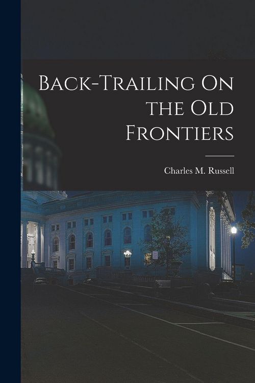 Produktbild: Back-Trailing On the Old Frontiers