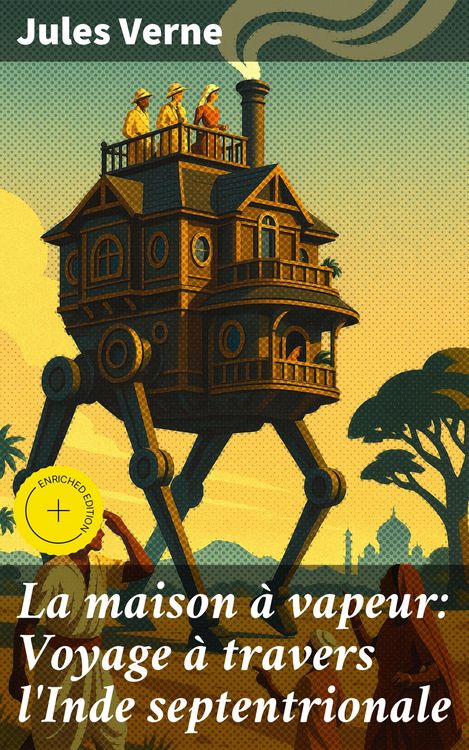 Produktbild: La maison &agrave; vapeur: Voyage &agrave; travers l'Inde septentrionale