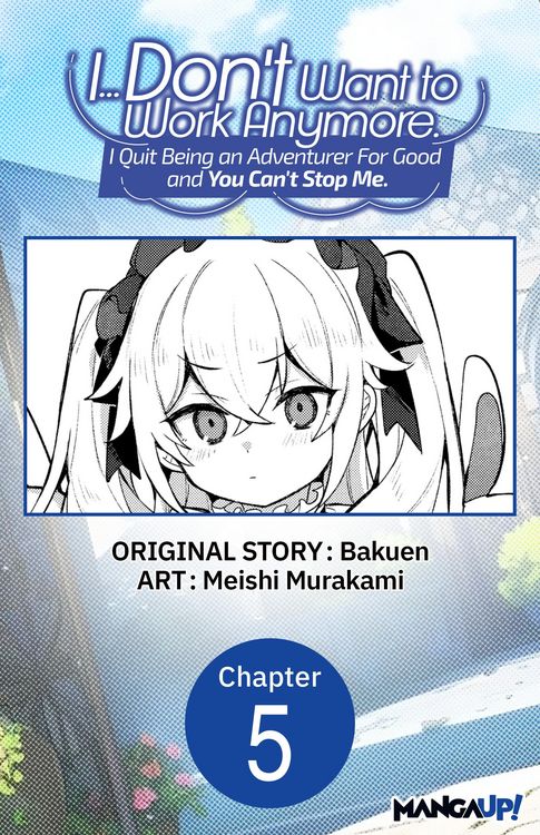 Produktbild: I... Don't Want to Work Anymore. I Quit Being an Adventurer For Good and You Can't Stop Me. #005