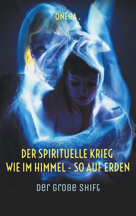 Produktbild: Der spirituelle Krieg Wie im Himmel - so auf Erden