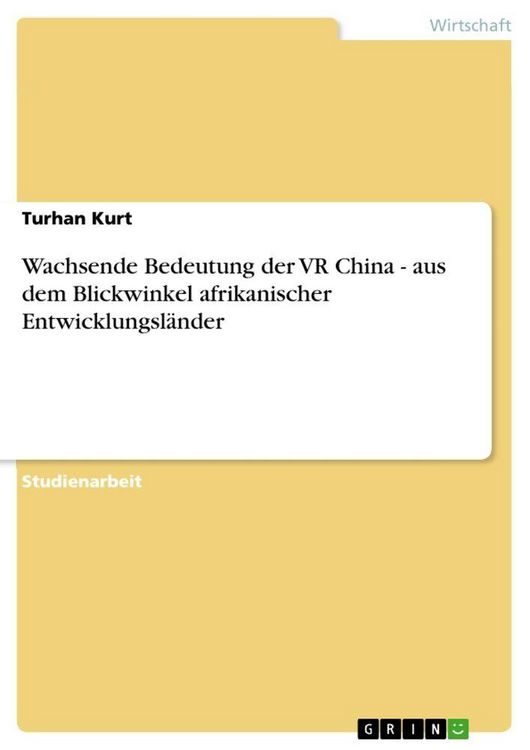 Produktbild: Wachsende Bedeutung der VR China - aus dem Blickwinkel afrikanischer Entwicklungsl&auml;nder