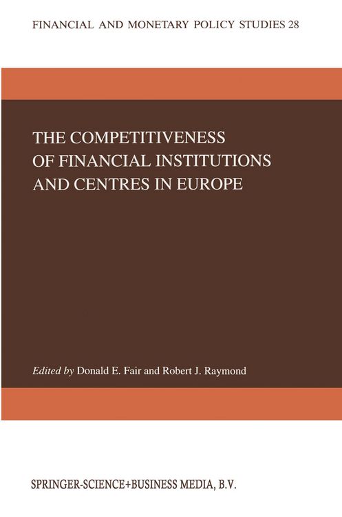 Produktbild: The Competitiveness of Financial Institutions and Centres in Europe