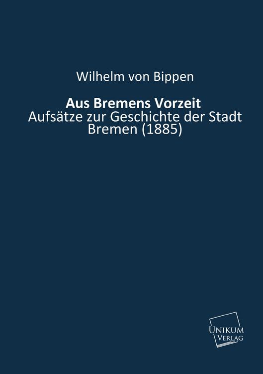 Produktbild: Bippen, W: Aus Bremens Vorzeit