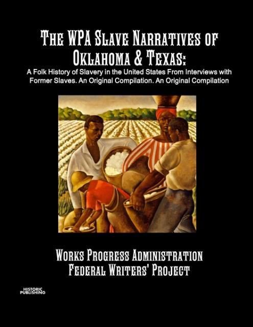 Produktbild: The WPA Slave Narratives of Oklahoma & Texas