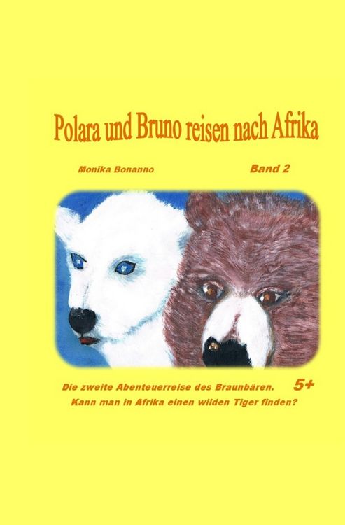 Produktbild: B&auml;renstarke Abenteuerreisen / Polara und Bruno reisen nach Afrika