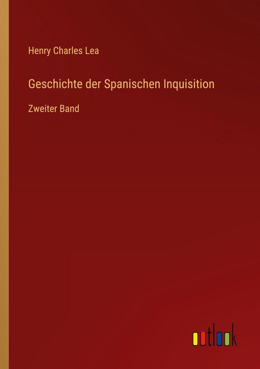 Produktbild: Geschichte der Spanischen Inquisition