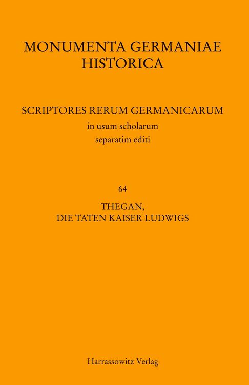 Produktbild: Thegan, Die Taten Kaiser Ludwigs (Gesta Hludowici imperatoris). Astronomus, Das Leben Kaiser Ludwigs (Vita Hludowici impera
