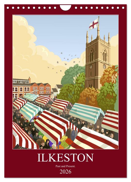 Produktbild: Ilkeston, Past and Present (Wall Calendar 2026 DIN A4 portrait), CALVENDO 12 Month Wall Calendar