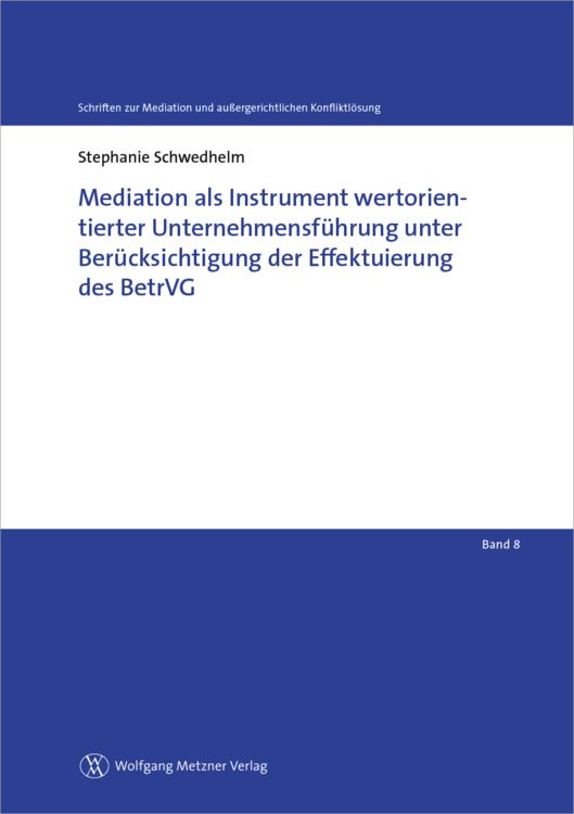 Produktbild: Mediation als Instrument wertorientierter Unternehmensf&uuml;hrung unter Ber&uuml;cksichtigung der Effektuierung des BetrVG