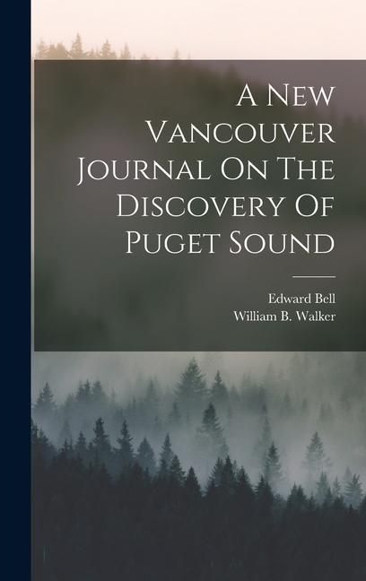 Produktbild: A New Vancouver Journal On The Discovery Of Puget Sound