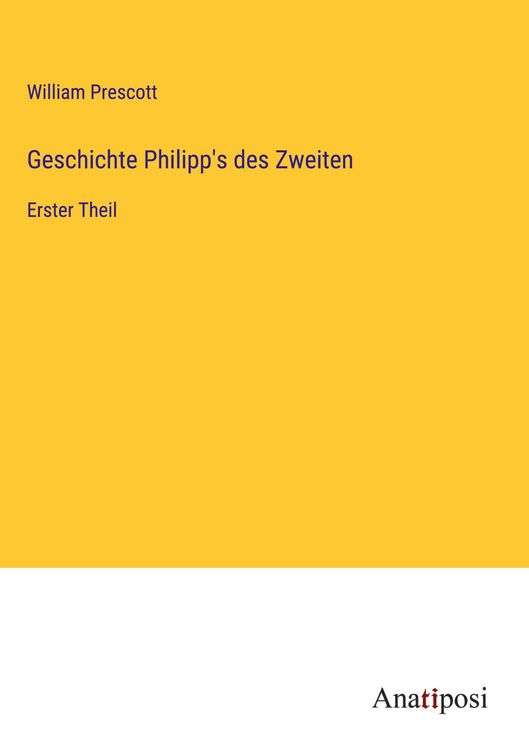 Produktbild: Geschichte Philipp's des Zweiten