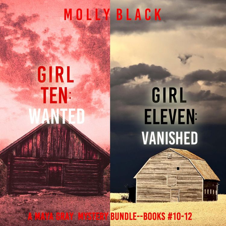 Produktbild: A Maya Gray FBI Suspense Thriller Bundle: Girl Ten: Wanted (#10) and Girl Eleven: Vanished (#11)
