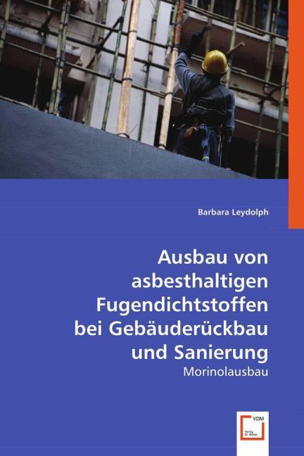 Produktbild: Leydolph, B: Ausbau von asbesthaltigen Fugendichtstoffen bei