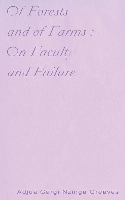 Produktbild: Greaves, A: Of Forests and of Farms: On Faculty and Failure