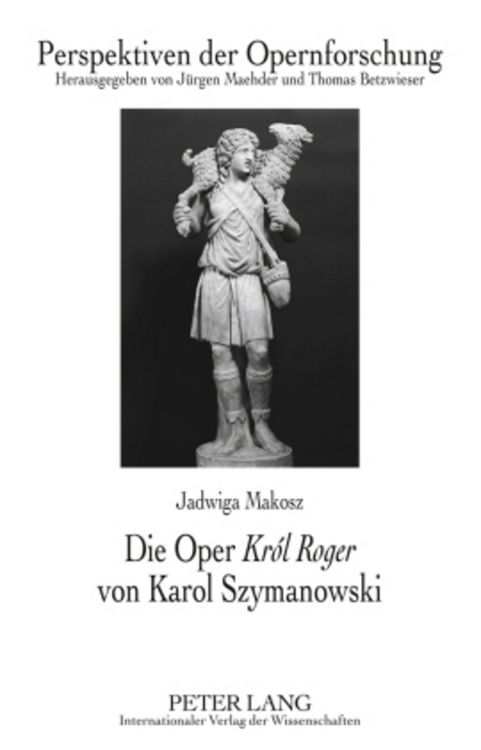 Produktbild: Die Oper &laquo;Kr&oacute;l Roger&raquo; von Karol Szymanowski
