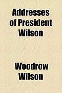 Produktbild: Addresses of President Wilson