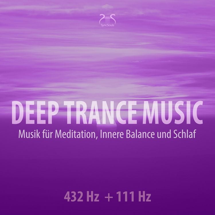 Produktbild: Deep Trance Music: 432 Hz + 111 Hz Musik f&uuml;r Meditation, Innere Balance und Schlaf