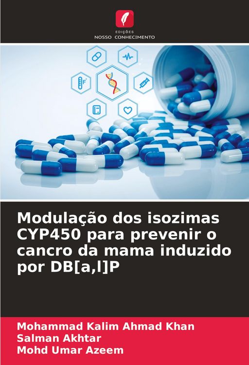 Produktbild: Modula&ccedil;&atilde;o dos isozimas CYP450 para prevenir o cancro da mama induzido por DB[a,l]P
