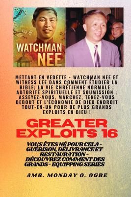 Produktbild: Grands Exploits - 16 Mettant en vedette Watchman Nee et Witness Lee dans Comment &eacute;tudier la Bible..