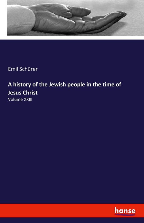 Produktbild: A history of the Jewish people in the time of Jesus Christ