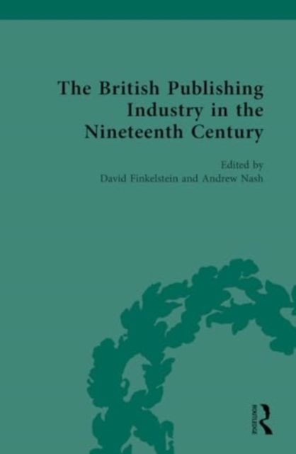 Produktbild: The British Publishing Industry in the Nineteenth Century