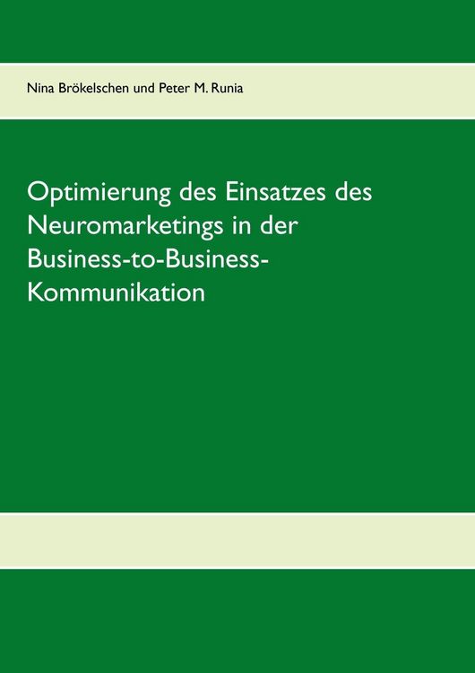 Produktbild: Optimierung des Einsatzes des Neuromarketings in der Business-to-Business-Kommunikation im deutschen Mobilfunkmarkt