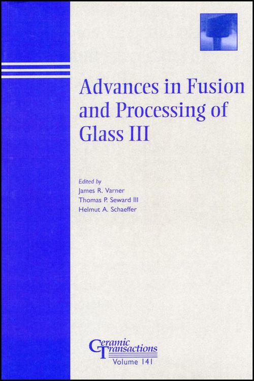 Produktbild: Advances in Fusion and Processing of Glass III