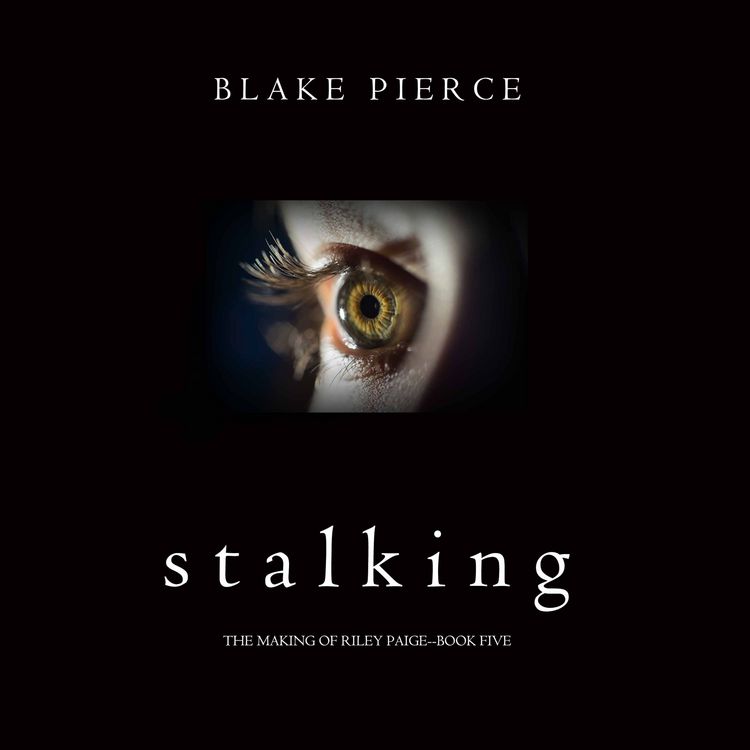 Produktbild: Stalking (The Making of Riley Paige&mdash;Book 5)