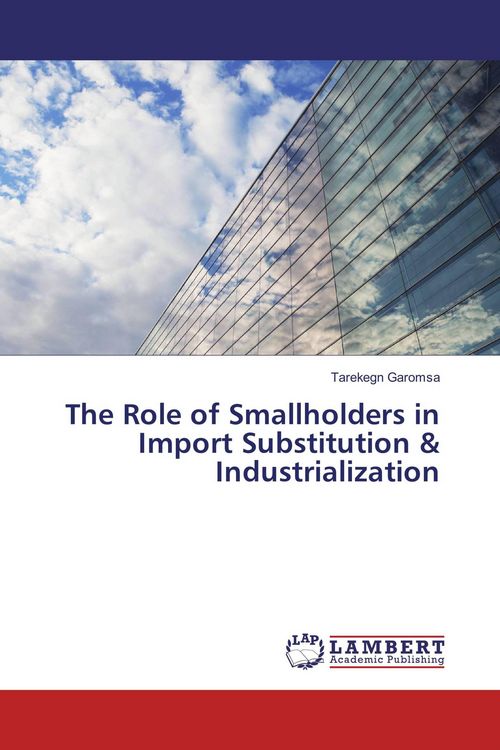 Produktbild: The Role of Smallholders in Import Substitution & Industrialization