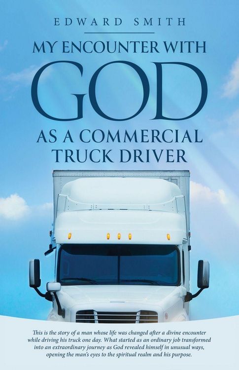 Produktbild: My Encounter With God As A Commercial Truck Driver