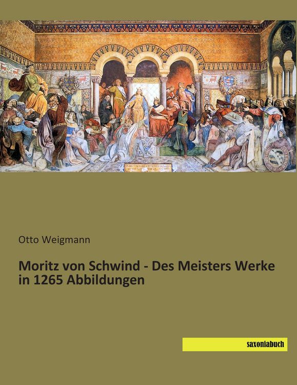 Produktbild: Moritz von Schwind - Des Meisters Werke in 1265 Abbildungen