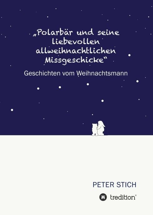 Produktbild: "Polarb&auml;r und seine liebevollen allweihnachtlichen Missgeschicke"