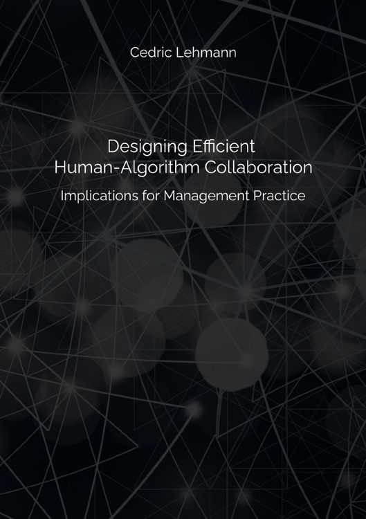 Produktbild: Designing Efficient Human-Algorithm Collaboration