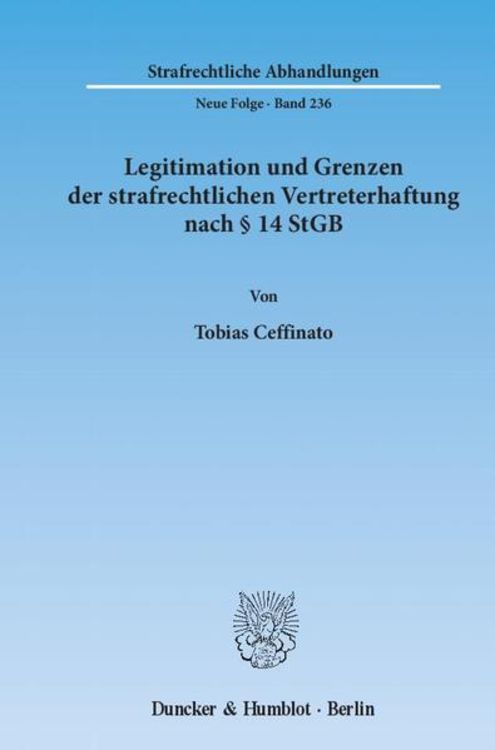 Produktbild: Legitimation und Grenzen der strafrechtlichen Vertreterhaftung nach &sect; 14 StGB.