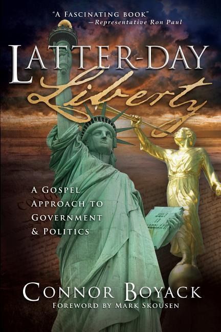 Produktbild: Latter-Day Liberty: A Gospel Approach to Government and Politics