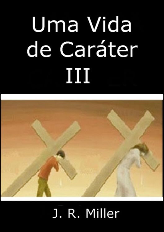 Produktbild: Uma Vida De Car&aacute;ter Iii