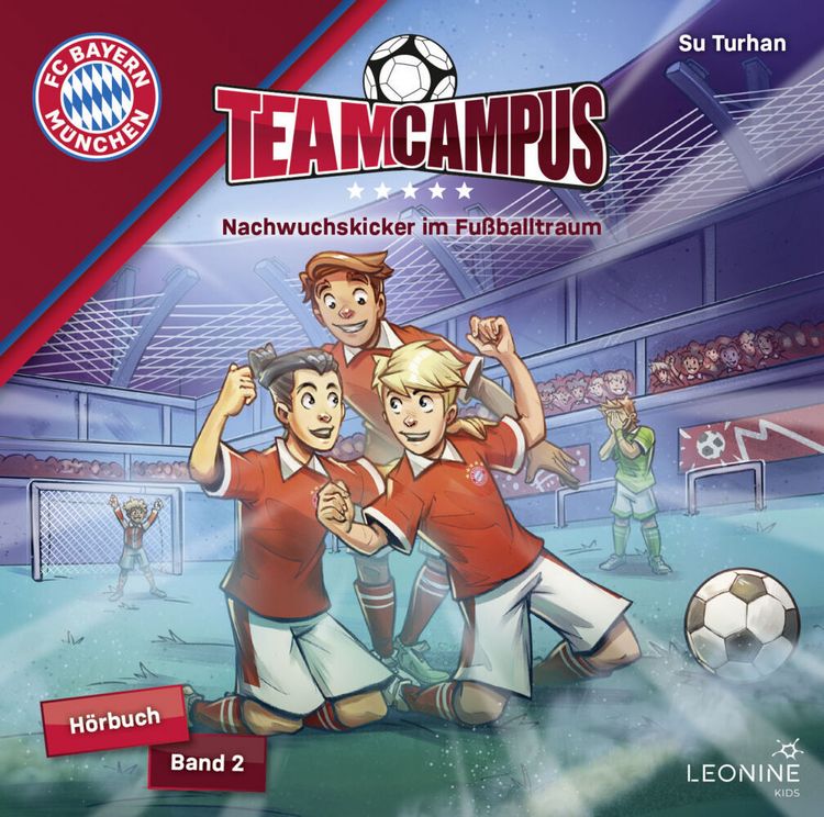 Produktbild: FC Bayern Team Campus - Nachwuchskicker im Fu&szlig;balltraum (H&ouml;rbuch Band 2)