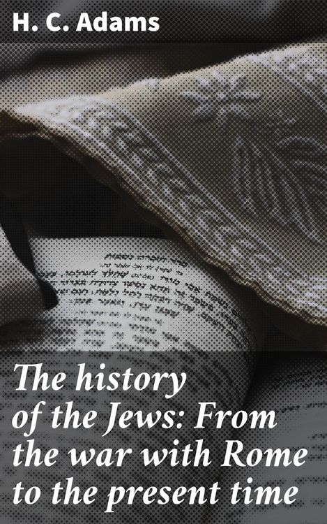 Produktbild: The history of the Jews: From the war with Rome to the present time