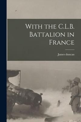 Produktbild: With the C.L.B. Battalion in France