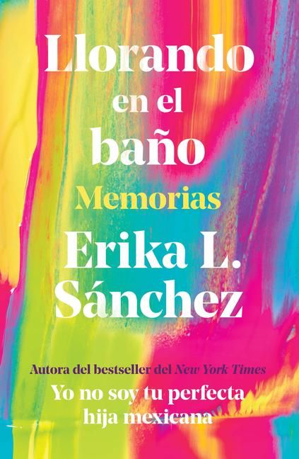 Produktbild: Llorando En El Ba&ntilde;o: Memorias / Crying in the Bathroom: A Memoir