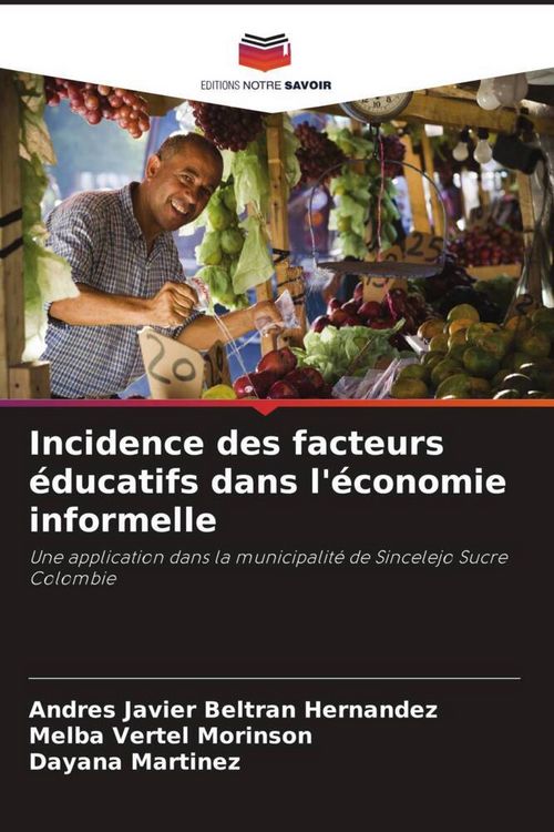 Produktbild: Incidence des facteurs &eacute;ducatifs dans l'&eacute;conomie informelle