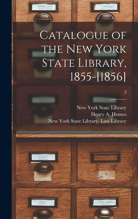 Produktbild: Catalogue of the New York State Library, 1855-[1856]; 3