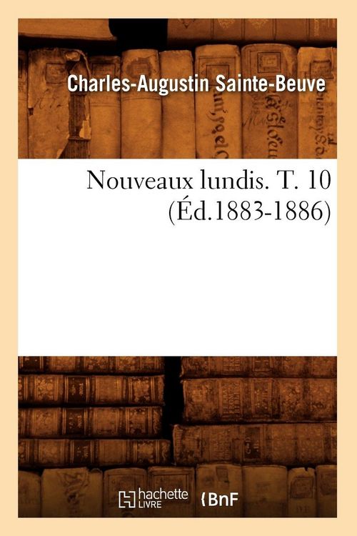 Produktbild: Nouveaux lundis. T. 10 (&Eacute;d.1883-1886)