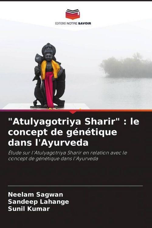 Produktbild: "Atulyagotriya Sharir" : le concept de g&eacute;n&eacute;tique dans l'Ayurveda