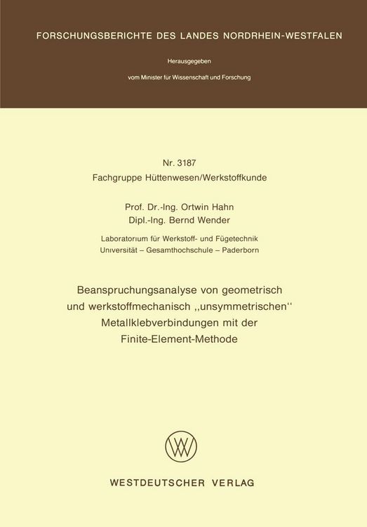 Produktbild: Beanspruchungsanalyse von geometrisch und werkstoffmechanisch "unsymmetrischen" Metallklebverbindungen mit der Finite-Element-Methode