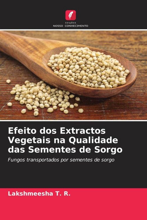 Produktbild: Efeito dos Extractos Vegetais na Qualidade das Sementes de Sorgo
