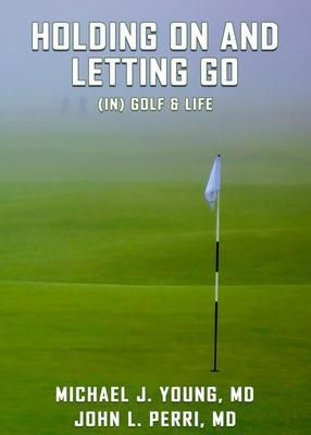 Produktbild: Holding On and Letting Go (in) Golf & Life