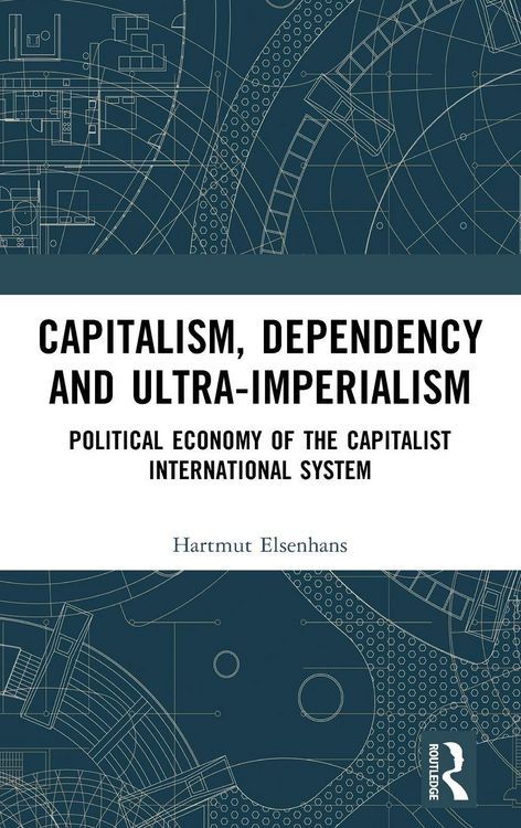 Produktbild: Capitalism, Dependency and Ultra-Imperialism