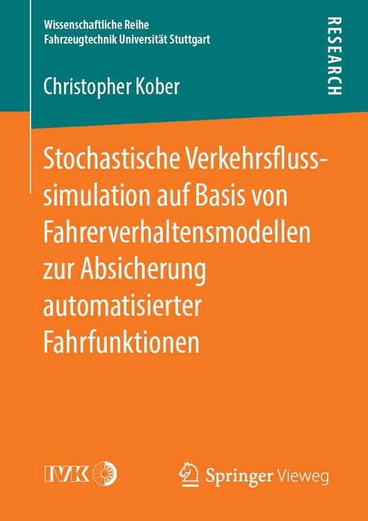 Produktbild: Stochastische Verkehrsflusssimulation auf Basis von Fahrerverhaltensmodellen zur Absicherung automatisierter Fahrfunktionen