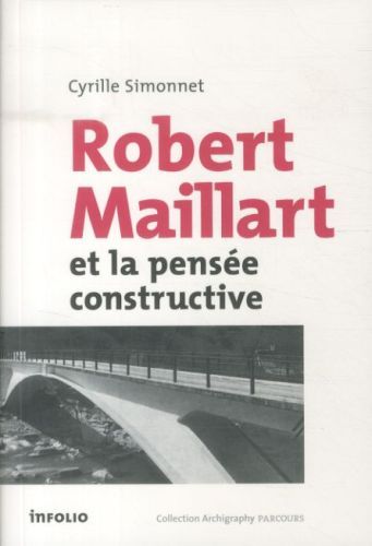 Produktbild: Robert Maillart et la pens&eacute;e constructive